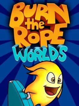 Burn the Rope Worlds
