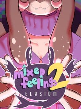 Mixed Feelings 2: Elysium