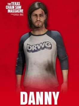 The Texas Chain Saw Massacre: Danny