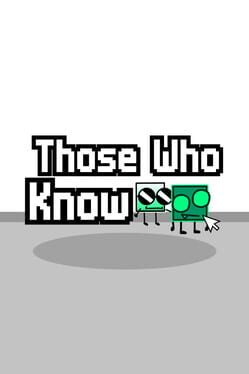 Those Who Know