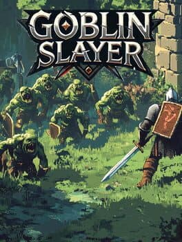 Goblin Slayer