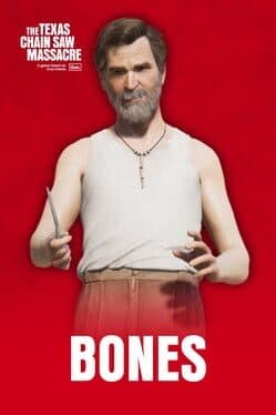 The Texas Chain Saw Massacre: Bones