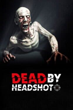 Dead by Headshot