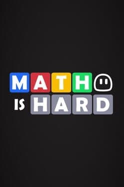 Math Is Hard