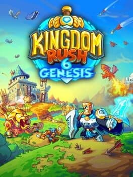 Kingdom Rush 6: Genesis TD