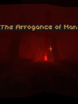 The Arrogance of Man