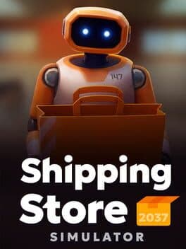 Shipping Store Simulator 2037