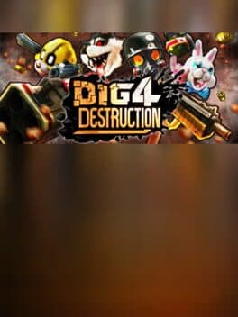 Dig 4 Destruction