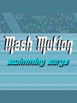 Mash Motion: Swimming Surge
