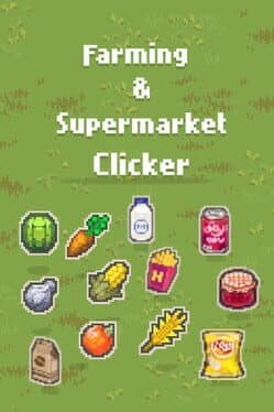 Farming & Supermarket: Clicker