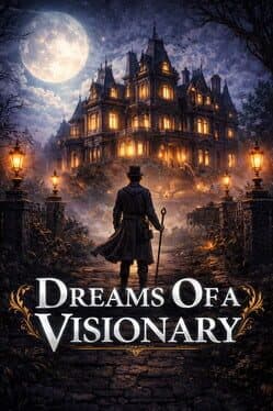 Dreams of a Visionary