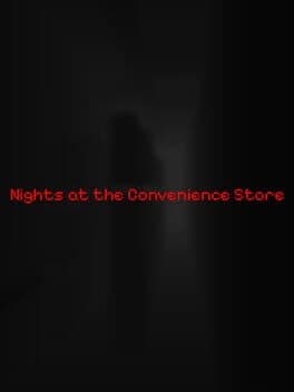 Nights at the Convenience Store