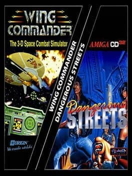 Dangerous Streets / Wing Commander