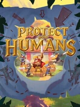 Protect Your Humans