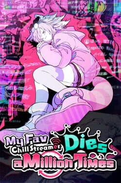 My Fav Chill Streamer Dies a Million Times