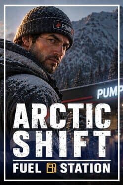 Arctic Shift: Fuel Station