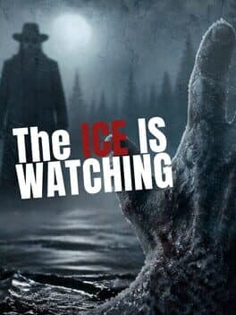 The Ice Is Watching