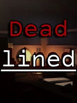 Deadlined.