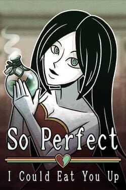 So Perfect I Could Eat You Up