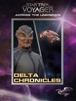 Star Trek: Voyager - Across the Unknown - Delta Chronicles
