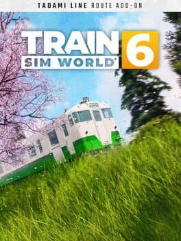Train Sim World 6: Tadami Line: Aizu-Wakamatsu - Tadami Route Add-On