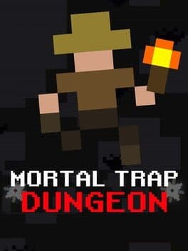 Mortal Trap Dungeon