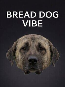 Bread Dog Vibe